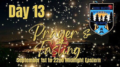 Deliverance Chronicles Presents Day 13 of 21 days of prayer and fasting