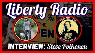 Liberty Radio Interview: Steve Poikonen