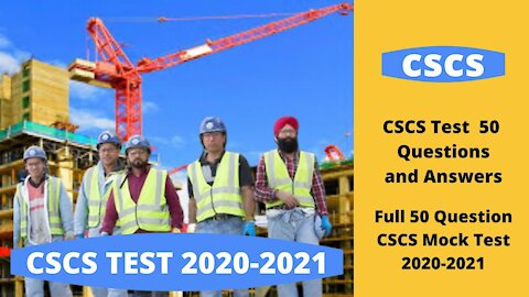 Free CSCS Mock Test Practice Full New 50 Different Questions And Answers 2020 -2021 UK Test Video 3