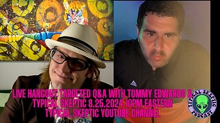 Targeted Individual Q&A & Hangout with Tommy Edwards & Typical Skeptic - TSP 1435