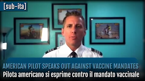 Pilota americano si esprime contro l'obbligo vaccinale [SUB-ITA]