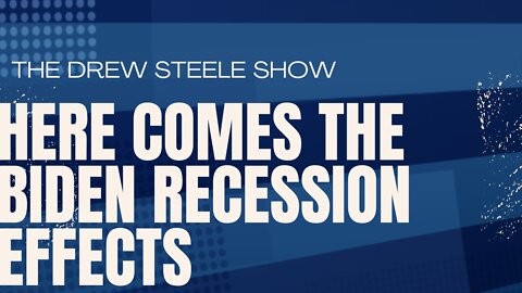 Here Comes The Biden Recession Effects