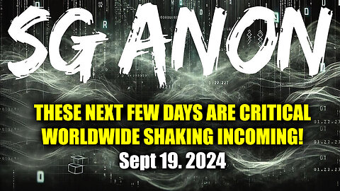 SG Anon These Next Few Days Are Critical - Worldwide Shaking Incoming!