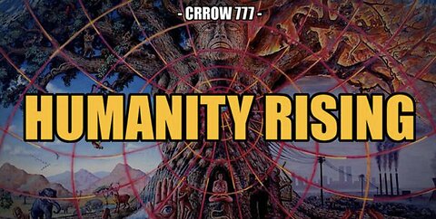 HUMANITY RISING -- CRROW777