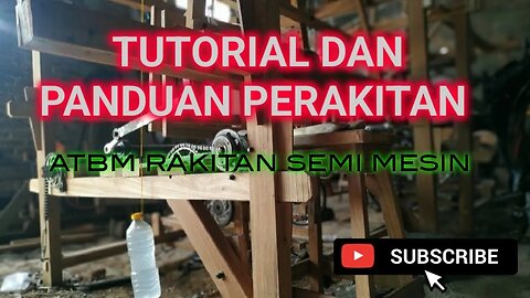 TUTORIAL DAN PANDUAN PERAKITAN ATBM SEMI MESIN