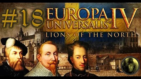 Let´s Play Europa Universalis IV | Lions of the North | Sweden | PART 18