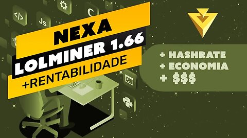 ⛏️😱 NOVO LOLMINER 1.66 - NEXA COM MAIS RENTABILIDADE E PERFORMANCE