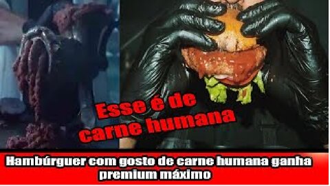 Hambúrguer com gosto de carne humana ganha premium máximo