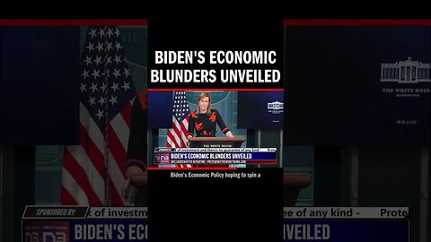 Biden's Economic Blunders Unveiled