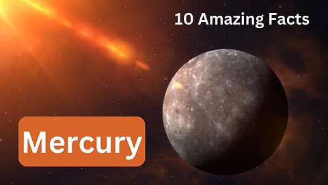 10 Amazing Facts about Mercury