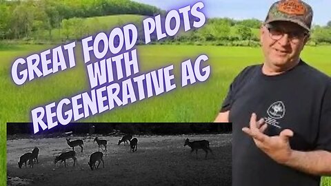 Revolutionary Regenerative Ag Techniques for Maximum Food Plot Yield