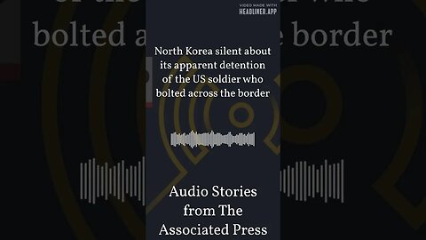 North Korea silent about its apparent detention of the US soldier who bolted across the border |...