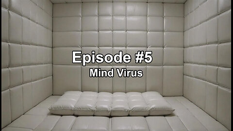 Raw Thoughts in The White Room - Episode #5 Mind Virus