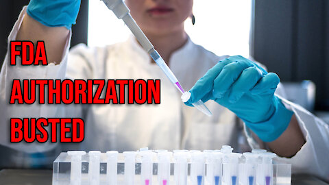 BREAKING: FDA Authorization BUSTED — Military & ALL Mandates Affected