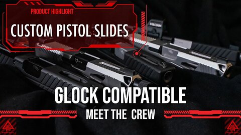 Glock Compatible Custom Pistol Slides