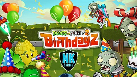 PvZ 2 - Piñata Party - May 10, 2023 - Happy Birthdayz! - Day 8