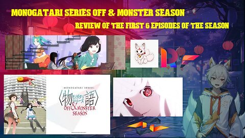 MONOGATARI series off & monster season review of the first 6 episodes of the season