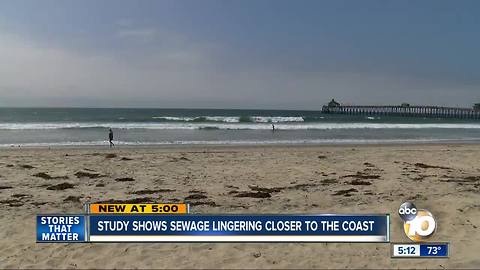 Study shows sewage lingering closer to San Diego's coast