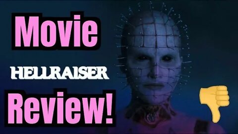 HELLRAISER 2022 Movie Review!!- (WOKE WASTE OF TIME, Light Spoilers, I WAS RIGHT!)... 🤢💯🤬👹☠️🤡🙄👌