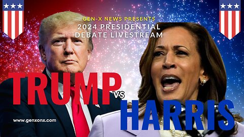 2024 Presidential Debate Trump VS Harris Livestream with Gen-X News