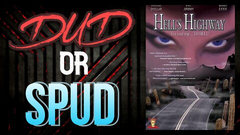 DUD or SPUD - Hell's Highway