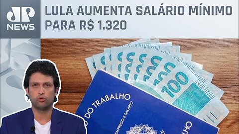 Economista analisa impacto do reajuste no salário mínimo anunciado por Lula