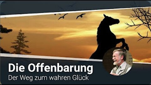 Teil 2/2 Die Offenbarung - der Weg zum wahren Glück_19.10.2020