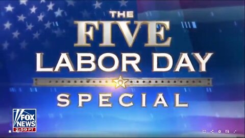 The Five LABOR DAY SPECIAL (Full Episode) | September 2, 2024