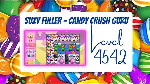 Candy Crush Level 4542 Talkthrough, 22 Moves 0 Boosters