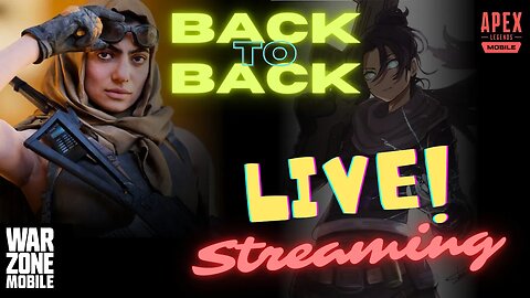 Season Three is near!! Warzone Mobile & Apex Legends Mobile Back 2 Back Live Stream