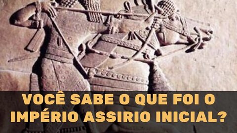 #shorts VOCÊ SABE O QUE FOI O IMPÉRIO ASSIRIO INICIAL?