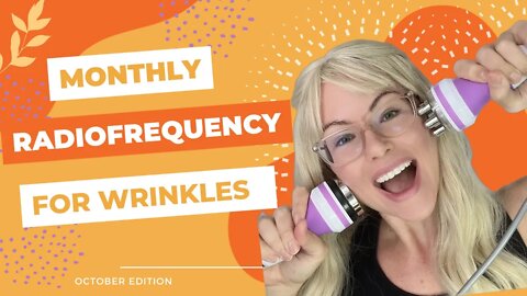 Monthly Radio Frequency Treatment for the Face and Neck for Fine Lines and Wrinkles