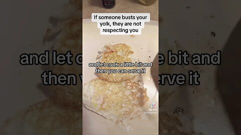 If someone busts your yolk