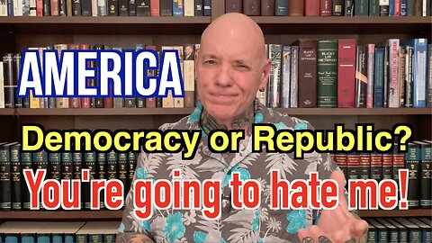 America: Democracy or Republic? You May Not Like The Truth.