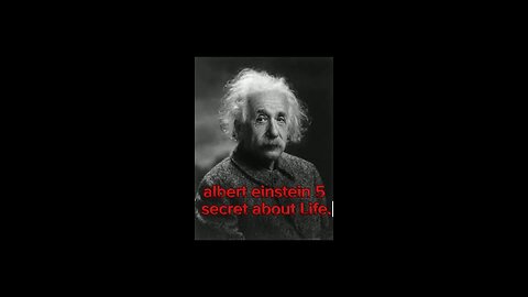 Albert Einstein 5 Secret about Life.