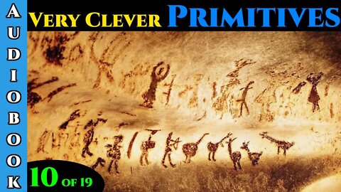 Very Clever Primitives - Ch.10 of 19 | HFY | The Best Science Fiction | Humans are OP