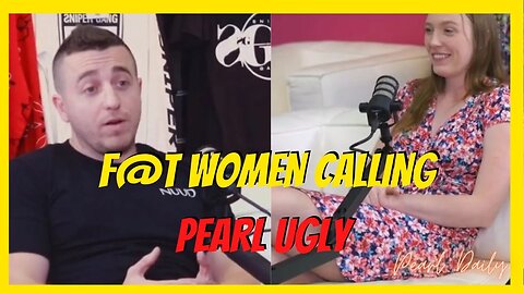 Pearl Was Roasted By Overweight Women