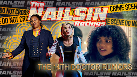 The Nailsin Ratings: The 14th Doctor Rumors