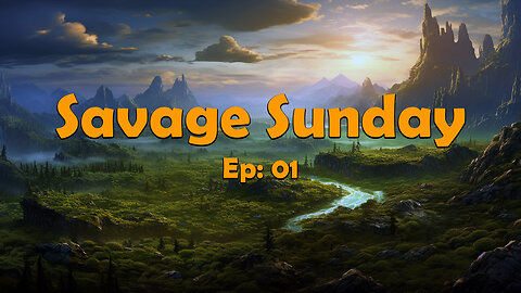 Savage Sunday - Ep. 01 - GM Answulf