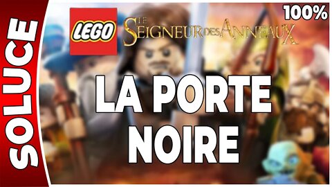 LEGO : Le Seigneur des Anneaux - LA PORTE NOIRE - 100 % Minikits, trésors, plans [FR PS3]