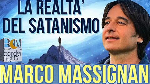 LA REALTA' DEL SATANISMO - MARCO MASSIGNAN