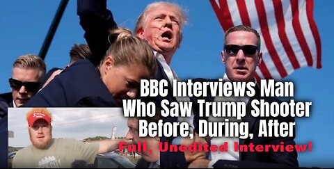 BBC Reporter Interviews Man Who Saw Trump Shooter Before, During, After (Full, Unedited Interview!)