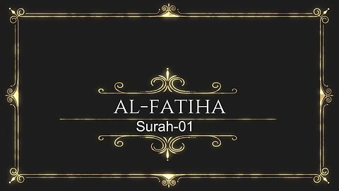 "The Mother of the Quran: Exploring Surah Al-Fatihah" with English translation