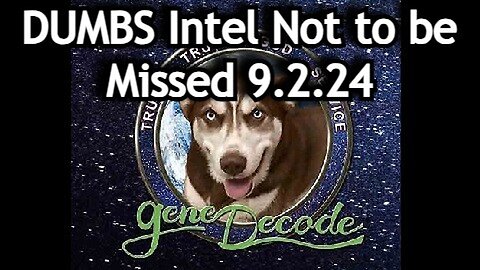 New Gene Decode: DUMBS Intel Not to be Missed 9.2.2024