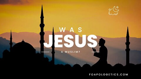 Was Jesus A Muslim