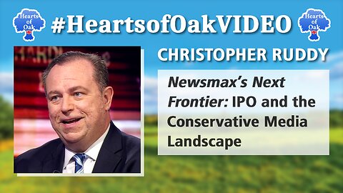 Christopher Ruddy - Newsmax's Next Frontier: IPO and the Conservative Media Landscape