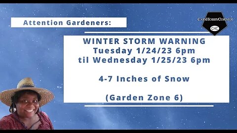 ***** Urgent For Gardeners, Snow Storm Coming!******