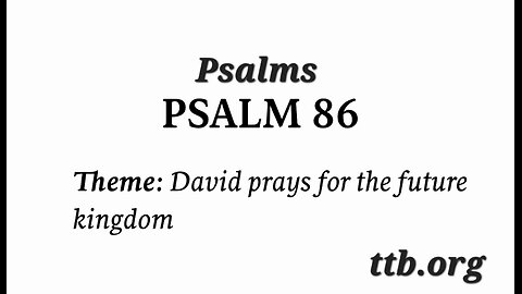 Psalm Chapter 86 (Bible Study)