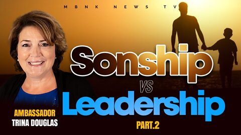 Sonship vs Leadership - part 2