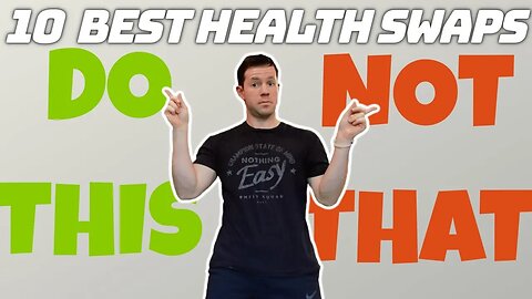 10 SWAPS FOR BETTER HEALTH | Holistic Health, Do This Not That